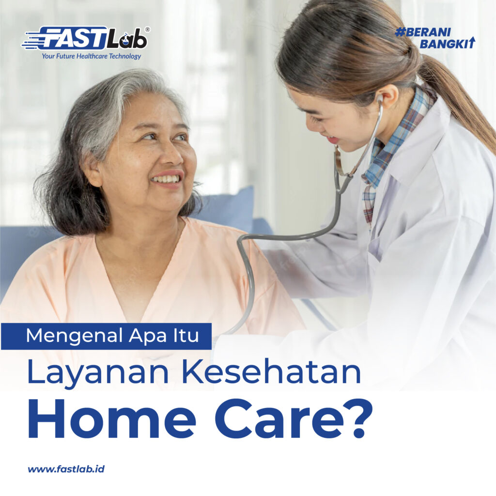 Home Care Layanan Seperti Apa Fastlab Id Fastlab Id