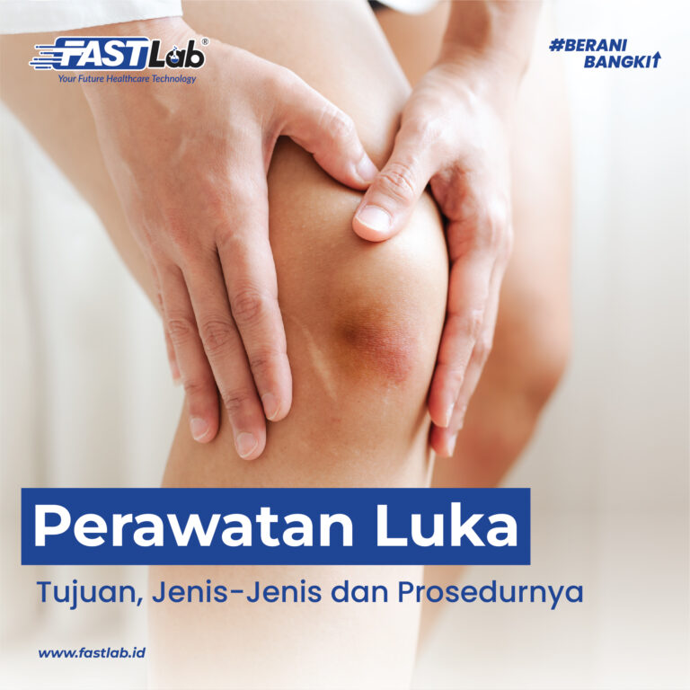 Perawatan Luka Tujuan Jenis Jenis Dan Prosedurnya FASTLab ID