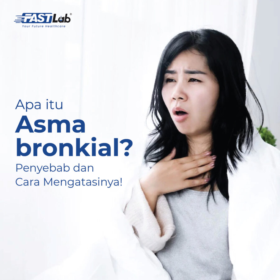 Apa Itu Asma Bronkial Yuk Cari Tahu Cara Mengatasinya Fastlab Id